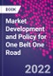 Market Development and Policy for One Belt One Road - Product Image