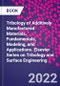 Tribology of Additively Manufactured Materials. Fundamentals, Modeling, and Applications. Elsevier Series on Tribology and Surface Engineering - Product Thumbnail Image