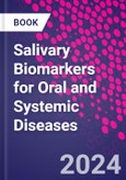 Salivary Biomarkers for Oral and Systemic Diseases- Product Image