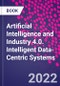 Artificial Intelligence and Industry 4.0. Intelligent Data-Centric Systems - Product Thumbnail Image