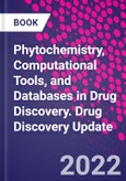 Phytochemistry, Computational Tools, and Databases in Drug Discovery. Drug Discovery Update- Product Image