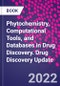 Phytochemistry, Computational Tools, and Databases in Drug Discovery. Drug Discovery Update - Product Thumbnail Image