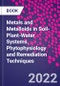 Metals and Metalloids in Soil-Plant-Water Systems. Phytophysiology and Remediation Techniques - Product Thumbnail Image