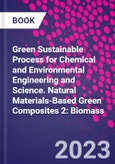 Green Sustainable Process for Chemical and Environmental Engineering and Science. Natural Materials-Based Green Composites 2: Biomass- Product Image