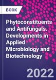 Phytoconstituents and Antifungals. Developments in Applied Microbiology and Biotechnology- Product Image