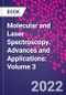 Molecular and Laser Spectroscopy. Advances and Applications: Volume 3 - Product Thumbnail Image