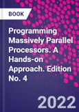 Programming Massively Parallel Processors. A Hands-on Approach. Edition No. 4- Product Image