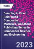 Damping in Fiber Reinforced Composite Materials. Woodhead Publishing Series in Composites Science and Engineering- Product Image