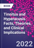 Tinnitus and Hyperacusis. Facts, Theories, and Clinical Implications- Product Image