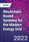 Blockchain-Based Systems for the Modern Energy Grid - Product Thumbnail Image