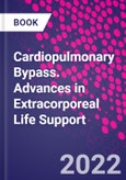 Cardiopulmonary Bypass. Advances in Extracorporeal Life Support- Product Image