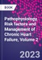Pathophysiology, Risk factors and Management of Chronic Heart Failure, Volume 2 - Product Image