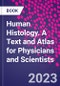 Human Histology. A Text and Atlas for Physicians and Scientists - Product Thumbnail Image