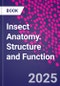 Insect Anatomy. Structure and Function - Product Image