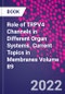 Role of TRPV4 Channels in Different Organ Systems. Current Topics in Membranes Volume 89 - Product Thumbnail Image