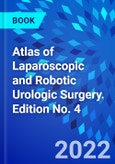 Atlas of Laparoscopic and Robotic Urologic Surgery. Edition No. 4- Product Image