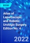 Atlas of Laparoscopic and Robotic Urologic Surgery. Edition No. 4 - Product Image