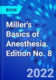 Miller's Basics of Anesthesia. Edition No. 8- Product Image