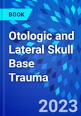 Otologic and Lateral Skull Base Trauma- Product Image