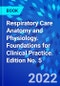 Respiratory Care Anatomy and Physiology. Foundations for Clinical Practice. Edition No. 5 - Product Thumbnail Image