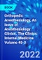 Orthopedic Anesthesiology, An Issue of Anesthesiology Clinics. The Clinics: Internal Medicine Volume 40-3 - Product Thumbnail Image