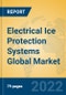Electrical Ice Protection Systems Global Market Insights 2022, Analysis and Forecast to 2027, by Manufacturers, Regions, Technology, Product Type - Product Thumbnail Image