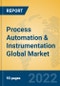Process Automation & Instrumentation Global Market Insights 2022, Analysis and Forecast to 2027, by Manufacturers, Regions, Technology, Product Type - Product Thumbnail Image