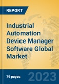 Industrial Automation Device Manager Software Global Market Insights 2023, Analysis and Forecast to 2028, by Market Participants, Regions, Technology, Application, Product Type- Product Image