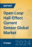 Open-Loop Hall-Effect Current Sensor Global Market Insights 2023, Analysis and Forecast to 2028, by Manufacturers, Regions, Technology, Product Type- Product Image