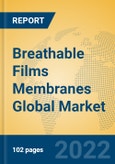 Breathable Films Membranes Global Market Insights 2022, Analysis and Forecast to 2027, by Manufacturers, Regions, Technology, Product Type- Product Image
