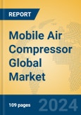 Mobile Air Compressor Global Market Insights 2024, Analysis and Forecast to 2029, by Manufacturers, Regions, Technology, Application, Product Type- Product Image