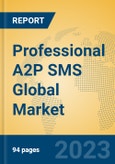 Professional A2P SMS Global Market Insights 2022, Analysis and Forecast to 2027, by Manufacturers, Regions, Technology, Product Type- Product Image