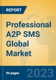 Professional A2P SMS Global Market Insights 2023, Analysis and Forecast to 2028, by Manufacturers, Regions, Technology, Product Type- Product Image