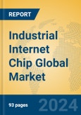 Industrial Internet Chip Global Market Insights 2024, Analysis and Forecast to 2029, by Manufacturers, Regions, Technology, Product Type- Product Image