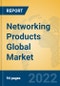 Networking Products Global Market Insights 2022, Analysis and Forecast to 2027, by Manufacturers, Regions, Technology, Product Type - Product Thumbnail Image