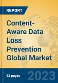 Content-Aware Data Loss Prevention Global Market Insights 2023, Analysis and Forecast to 2028, by Market Participants, Regions, Technology, Product Type- Product Image