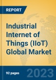 Industrial Internet of Things (IIoT) Global Market Insights 2023, Analysis and Forecast to 2028, by Market Participants, Regions, Technology, Product Type- Product Image