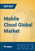 Mobile Cloud Global Market Insights 2023, Analysis and Forecast to 2028, by Market Participants, Regions, Technology, Product Type- Product Image