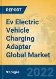 Ev Electric Vehicle Charging Adapter Global Market Insights 2022, Analysis and Forecast to 2027, by Manufacturers, Regions, Technology, Application, Product Type- Product Image