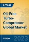 Oil-Free Turbo-Compressor Global Market Insights 2023, Analysis and Forecast to 2028, by Manufacturers, Regions, Technology, Application, Product Type- Product Image
