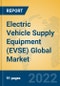 Electric Vehicle Supply Equipment (EVSE) Global Market Insights 2022, Analysis and Forecast to 2027, by Manufacturers, Regions, Technology, Application, Product Type - Product Image