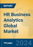 HR Business Analytics Global Market Insights 2024, Analysis and Forecast to 2029, by Market Participants, Regions, Technology- Product Image