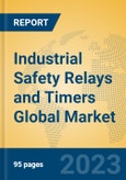 Industrial Safety Relays and Timers Global Market Insights 2023, Analysis and Forecast to 2028, by Manufacturers, Regions, Technology, Product Type- Product Image