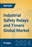 Industrial Safety Relays and Timers Global Market Insights 2023, Analysis and Forecast to 2028, by Manufacturers, Regions, Technology, Product Type- Product Image