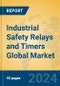 Industrial Safety Relays and Timers Global Market Insights 2024, Analysis and Forecast to 2029, by Manufacturers, Regions, Technology, Product Type - Product Image
