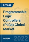 Programmable Logic Controllers (PLCs) Global Market Insights 2022, Analysis and Forecast to 2027, by Manufacturers, Regions, Technology, Application- Product Image