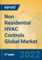 Non Residential HVAC Controls Global Market Insights 2022, Analysis and Forecast to 2027, by Manufacturers, Regions, Technology, Application, Product Type - Product Image