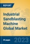 Industrial Sandblasting Machine Global Market Insights 2023, Analysis and Forecast to 2028, by Manufacturers, Regions, Technology, Product Type - Product Thumbnail Image