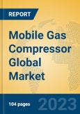 Mobile Gas Compressor Global Market Insights 2023, Analysis and Forecast to 2028, by Manufacturers, Regions, Technology, Application, Product Type- Product Image