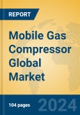 Mobile Gas Compressor Global Market Insights 2023, Analysis and Forecast to 2028, by Manufacturers, Regions, Technology, Application, Product Type- Product Image